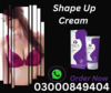 Shape Up Cream In Multan Pakistan Image